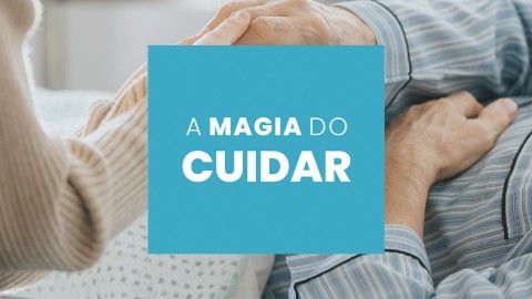 A Magia do Cuidar A Magia do Cuidar